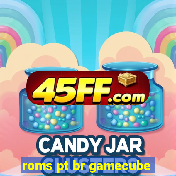 roms pt br gamecube